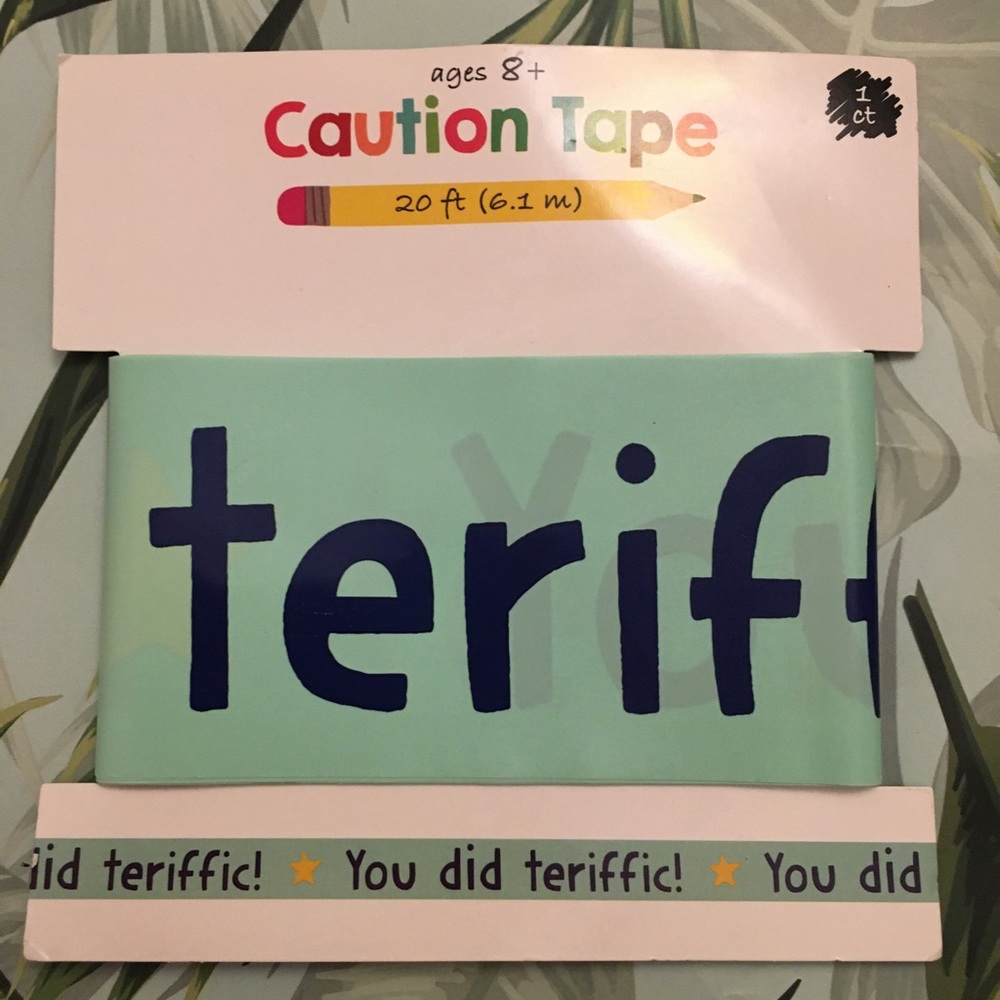 Free With A Bundle You Did Terrific 20ft Caution Tape